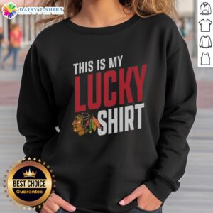 Alt Text: Top Chicago Blackhawks This Is My Lucky Sweatshirt featuring team colors and logo, perfect for fans and games.