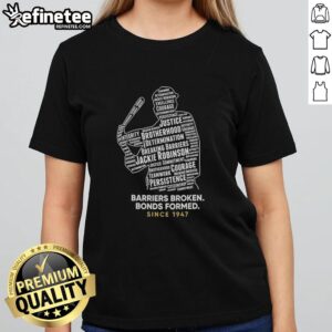 Premium Jackie Robinson Day tee celebrating barriers broken and bonds formed since 1947, perfect for ladies' casual wear.