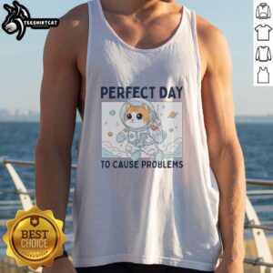 Funny astronaut cat tank top design for a perfect day to cause problems, featuring a playful feline in space gear.