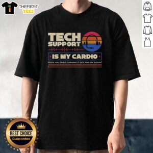 Pretty Tech Support Is My Cardio T-Shirt featuring a stylish design for tech lovers and fitness enthusiasts.