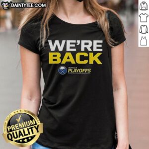 Original Buffalo Sabres We Are Back 2026 Stanley Cup Playoffs ladies tee featuring team colors and logo.