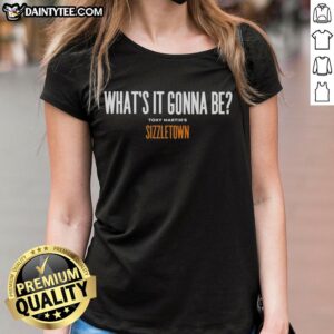 Awesome Tony Martins Sizzletown What's It Gonna Be Ladies Tee featuring vibrant design and comfortable fit for stylish women.