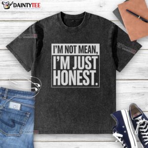 Nice I'm Not Mean I'm Just Honest washed t-shirt featuring a bold graphic design in a trendy casual style.