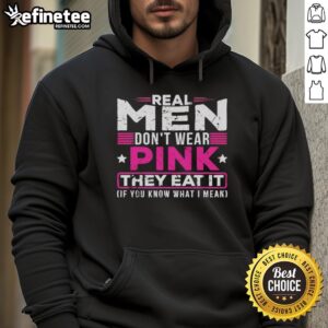 Original Real Men Don't Wear Pink Hoodie featuring humorous text for men who embrace bold style and personality.