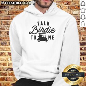 Awesome Golf Talk Birdie To Me hoodie featuring humorous golfing design, perfect for golf enthusiasts and casual wear.