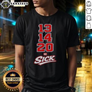 Awesome 13 14 20 Sick T-Shirt featuring bold graphics and a stylish design, perfect for casual wear and expressing personality.
