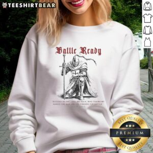 Awesome Battle Ready Psalm 144:1 Christian sweatshirt featuring bold text and a stylish design for faith-inspired fashion.
