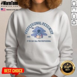 Official Professional Pessimist sweatshirt since 1926 featuring bold text design, perfect for humor and unique fashion.