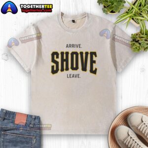 Official Pittsburgh Pirates baseball 'Arrive, Shove, Leave' washed t-shirt showcasing team spirit and casual style.