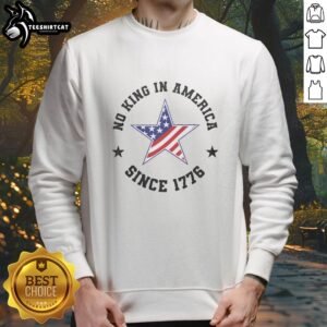 Nice No Kings In America Since 1776 We The People Star Sweatshirt featuring a patriotic design for freedom lovers.