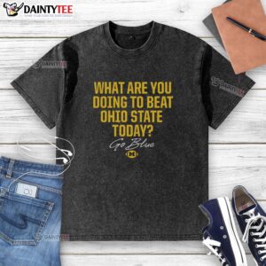 Nice Michigan Beat Ohio State The Game Quote washed t-shirt featuring bold text and a relaxed fit design.