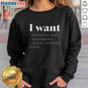 Good I Want It All Sweatshirt featuring bold text and a cozy design, perfect for casual style and comfort.