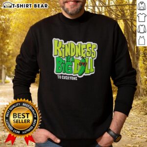 Awesome Kindness Is A Big Dill Pickle sweatshirt featuring a fun pickle graphic and playful text for kindness enthusiasts.