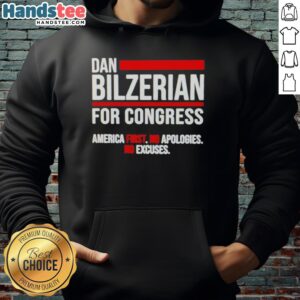 Dan Bilzerian 'For Congress' hoodie featuring 'America First' slogan, emphasizing no apologies, no excuses.