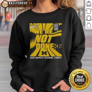 Michigan Wolverines Final Four 2026 Midwest Region Champs sweatshirt featuring bold graphics and team colors.