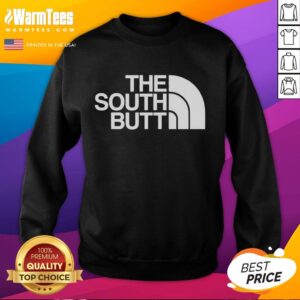 Alt Text: Good The South Butt logo sweatshirt featuring a playful design perfect for casual wear and southern pride.