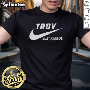 Official Troy Just Hate Us Parody Logo T-Shirt featuring bold graphics and playful text for fans of quirky apparel.
