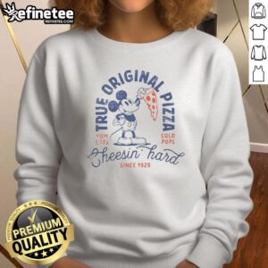 Alt Text: Original Disney Mickey Mouse True Original Pizza Cheesin Hard Sweatshirt featuring iconic Mickey Mouse design.