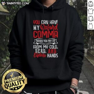 Funny quote hoodie featuring the top Oxford comma design, perfect for grammar enthusiasts and casual wear.