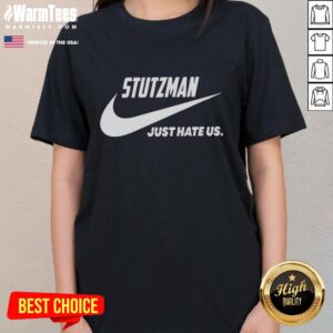 Alt Text: Good Stutzman Just Hate Us parody logo on a stylish ladies tee, perfect for fans of humorous apparel.