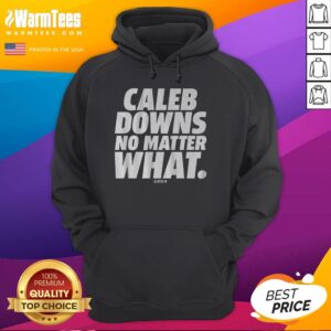 Alt Text: Premium Caleb Downs No Matter What Hoodie in black, showcasing stylish design and cozy fit for casual wear.