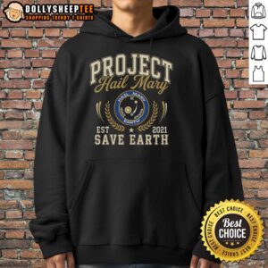 Nice Project Hail Mary Save Earth hoodie, established 2021, featuring eco-friendly design and stylish graphics.