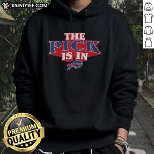 Awesome Buffalo Bills Pick Is In Hoodie featuring team colors and logo, perfect for fans supporting the Bills.