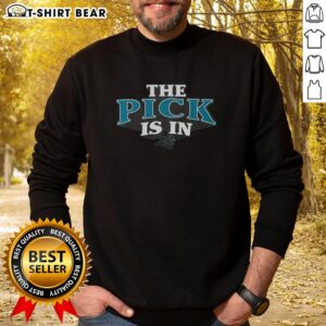 Good Carolina Panthers Pick Is In sweatshirt featuring team colors and logo, perfect for fans and game day attire.