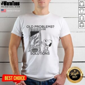 Good Snoopy Old Problems Use Tried And True Solutions Guillotine T-Shirt featuring a playful Snoopy graphic design.