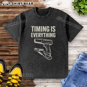 Funny washed t-shirt featuring Original Timing Is Everything slogan, perfect for casual wear or gifting.