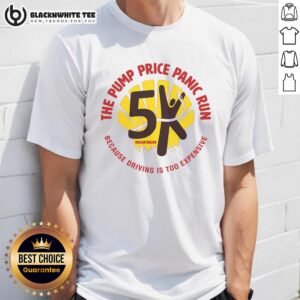 Pretty The Pump Price Panic Run T-Shirt featuring a fun design perfect for runners and eco-conscious individuals.