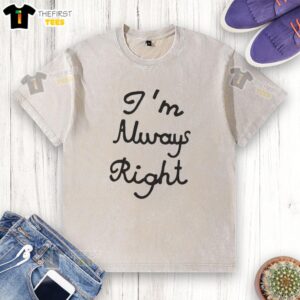 Alt Text: Lili Reinhart wearing a stylish 'I'm Always Right' washed t-shirt, showcasing casual fashion and trendy style.