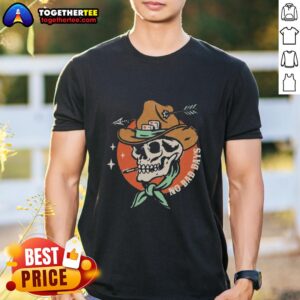Alt Text: Premium No Bad Days Funny Cowboy Skeleton Smoking T-Shirt featuring a playful skeleton in cowboy attire.