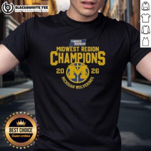 2026 NCAA March Madness Michigan Wolverines Champions T-Shirt, celebrating the Nice Midwest Region victory.