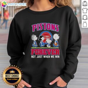 Hot Peanuts Characters X Detroit Pistons sweatshirt featuring 'Forever Not Just When We Win' slogan in vibrant colors.