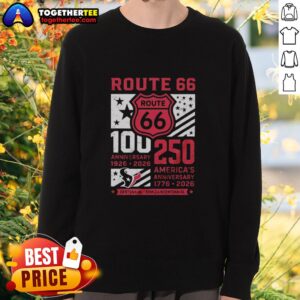 Official Houston Texans Route 66 Centennial 100th Anniversary sweatshirt celebrating 250th America Anniversary, 1926-2026.