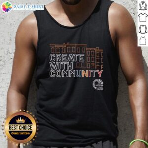 Alt Text: Good American Legacy Theatre Create With Community tank top featuring a vibrant design and bold text.