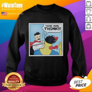 Nice Think Mark Think meme sweatshirt featuring a humorous design inspired by popular internet culture.