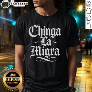 Awesome Chinga La Migra protest slogan T-shirt featuring bold text promoting immigrant rights and social justice activism.