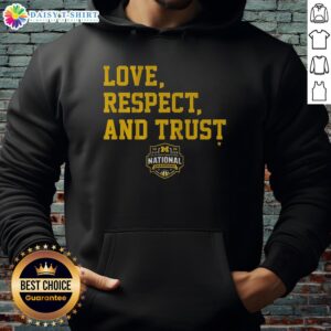 Good Michigan Wolverines MBB 2026 National Champions hoodie featuring 'Love, Respect, and Trust' design.