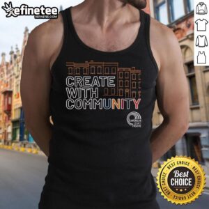 Pretty American Legacy Theatre tank top featuring 'Create With Community' design, perfect for theater enthusiasts.