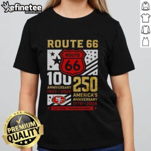 Premium San Francisco 49ers Route 66 Centennial 100th Anniversary Ladies Tee, celebrating America's 250th anniversary.