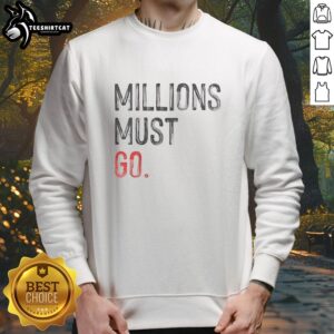 Premium Millions Must Go Sweatshirt in stylish design, perfect for casual wear and showcasing trendy fashion.