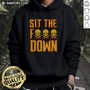 Good Skull Head Pirate Sit The F*ck Down Hoodie featuring a bold pirate graphic and stylish design for casual wear.