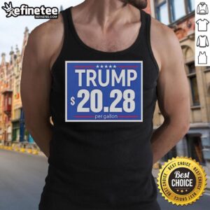 Official Trump 20-28 Per Gallon Funny Tank Top featuring humorous graphics and bold text for fans of Trump merchandise.