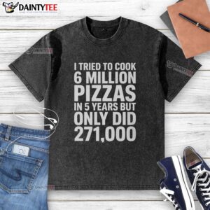 Washed T-shirt from the 'Top I Tried to Cook 6 Million Pizza' challenge, showcasing a unique culinary journey.