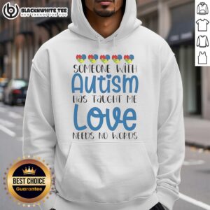 Official Someone With Autism hoodie featuring 'Love Needs No Words' design, showcasing support and understanding for autism.