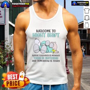 Hot Peanuts Snoopy tank top featuring 'Welcome to Night Shift: Where Everyday is Monday, Today is Yesterday' design.