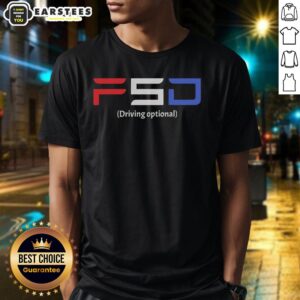Nice FSD Driving Optional T-Shirt featuring a stylish design for autonomous driving enthusiasts.