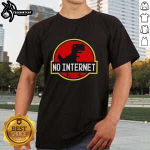 Funny Nice No Internet Dinosaur T-Shirt featuring a playful dinosaur design perfect for casual wear.